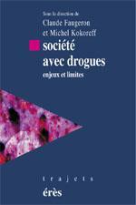 Cover of the book Societé avec drogues - Enjeux et limites