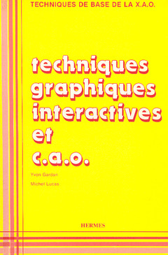 Couverture de l’ouvrage Techniques graphiques interactives & CAO (Techniques de base de la X.A.O)