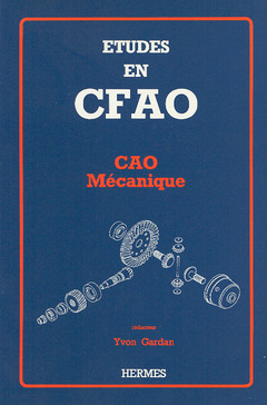 Cover of the book Etudes en CFAO : CAO mécanique