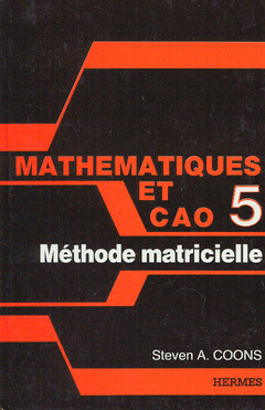 Couverture de l’ouvrage Mathématiques et CAO Tome 5 : méthode matricielle