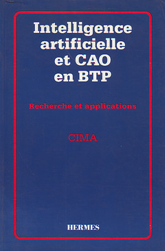 Cover of the book Intelligence artificielle et CAO en BTP recherche et application