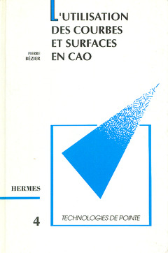 Couverture de l'ouvrage L'utilisation des courbes et surfaces en CAO (Technologies de pointe 4)