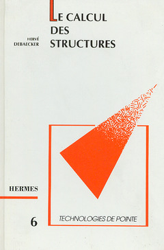 Couverture de l’ouvrage Le calcul des structures par éléments finis (Technologies de pointe 6)