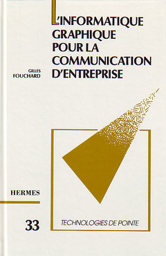 Cover of the book L'informatique graphique pour la communication d'entreprise (Technologie de pointe 33)