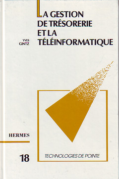 Cover of the book Gestion de trésorerie et téléinformatique (Technologie de pointe 18)