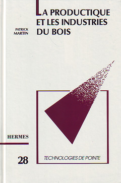 Cover of the book La productique et les industries du bois (Technologies de pointe, 28)