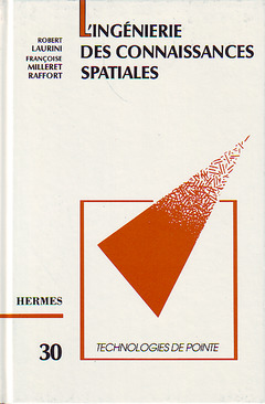 Cover of the book L'ingénierie des connaissances spatiales (Technologies de pointe, 30)