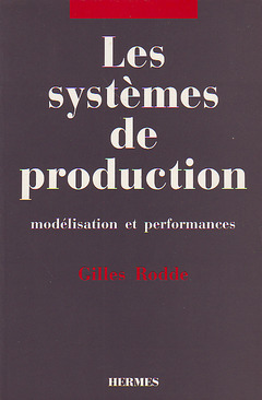 Couverture de l’ouvrage Les systèmes de production: Modélisation et performances