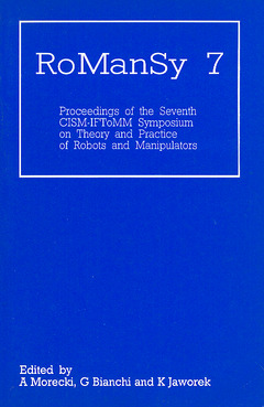 Couverture de l'ouvrage RoManSy 7 (Proceedings of the Seventh CISM/IFToMM Symposium on theory and practice of robots and manipulators)