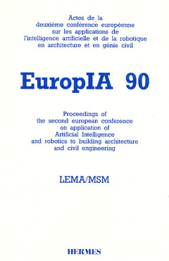 Couverture de l’ouvrage EuropIA 90 : actes de la deuxième conférence européenne sur les applications de l'intelligence artificielle et de la robotique en architecture....