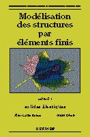 Couverture de l’ouvrage Modélisation des structures par éléments finis Volume 1 : solides élastiques (tirage juin 1995)