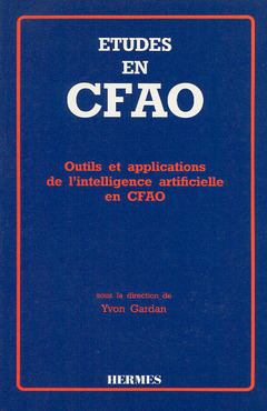 Couverture de l'ouvrage Etudes en CFAO : outils & applications de l'intelligence artificielle en CFAO