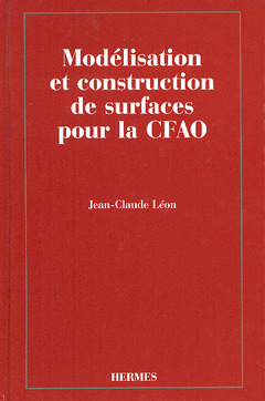 Couverture de l’ouvrage Modélisation et construction de surfaces pour la CFAO