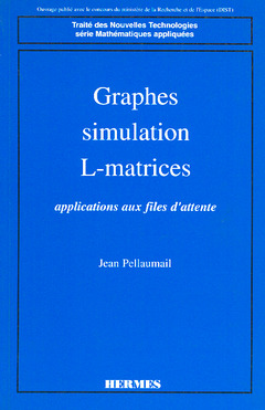 Couverture de l’ouvrage Graphes, simulation, L matrices: Application aux files d'attente