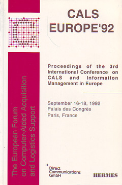 Couverture de l’ouvrage Cals Europe'92 : proceedings of the 3rd international conference on CALS & information management Europe (September 16-18,1992 Palais des Congrès Paris)