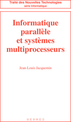 Couverture de l’ouvrage Informatique parallèle et systèmes multiprocesseurs