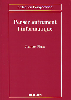 Cover of the book Penser autrement l'informatique