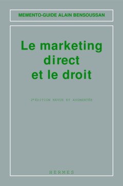 Couverture de l’ouvrage Le marketing direct et le droit (Mémento-guide, 2° Éd.)