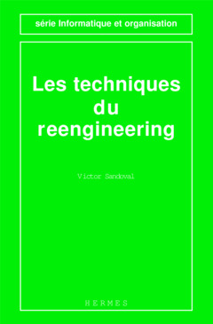 Cover of the book Les techniques du reengineering (Série informatique et organisation)