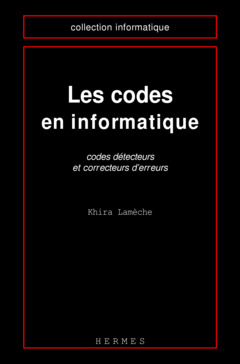 Couverture de l'ouvrage Les codes en informatique Codes détecteurs et correcteurs d'erreurs