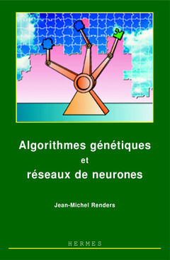 Cover of the book Algorithmes génétiques et réseaux de neurones : applications à la commande de processus