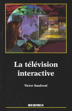 Couverture de l’ouvrage La télévision interactive