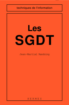 Couverture de l’ouvrage Les SGDT (coll. Techniques de l'information)