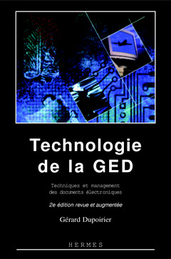 Couverture de l’ouvrage Technologie de la GED Techniques et management des documents électronique