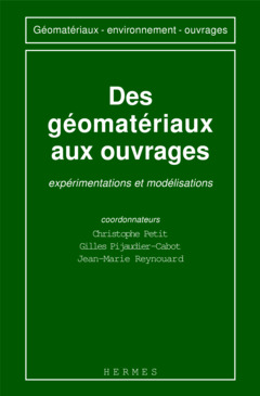 Couverture de l'ouvrage Des géomatériaux aux ouvrages: expérimentations et modélisations