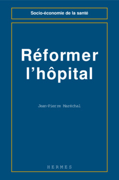 Couverture de l’ouvrage Réformer l'hôpital