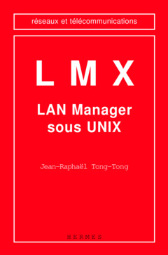 Couverture de l’ouvrage LMX - LAN Manager sous Unix