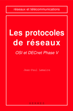 Couverture de l’ouvrage Les protocoles de réseaux OSI et DECnet phase V