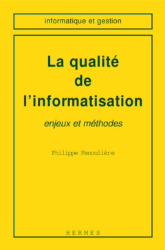Cover of the book La qualité de l'informatisation: enjeux et méthodes
