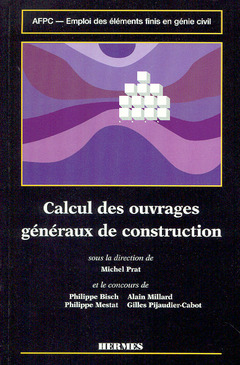 Cover of the book Emploi des éléments finis en génie civil Volume 2 : Calcul des ouvrages généraux de construction