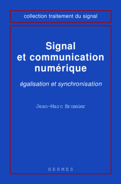 Couverture de l’ouvrage Signal et communication numérique : égalisation et synchronisation