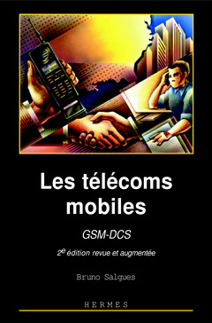 Couverture de l’ouvrage Les télécoms mobiles GSM-DCS