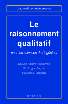 Couverture de l’ouvrage Le raisonnement qualitatif pour les sciences de l'ingénieur