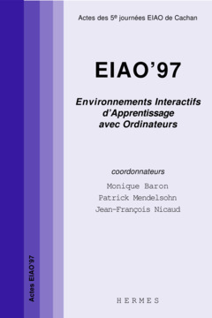Cover of the book EIAO 97 environnements interactifs d'apprentissage avec ordinateur : actes des 5° journées EIAO de Cachan