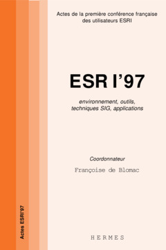 Couverture de l’ouvrage ESRI'97 : techniques SIG, environnement outils, techniques SIG, applications