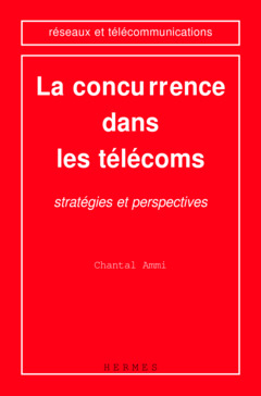 Cover of the book La concurrence dans les télécoms: stratégies et perspectives