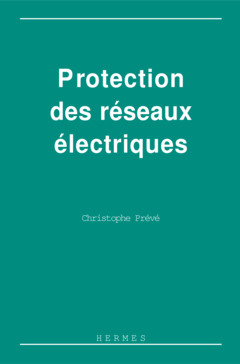 Couverture de l’ouvrage Protection des réseaux électriques