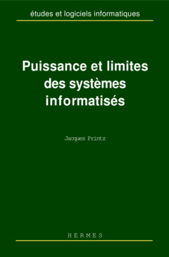 Cover of the book Puissance et limites des systèmes informatisés