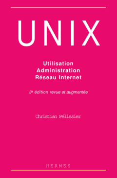 Couverture de l’ouvrage Unix : utilisation, administration, réseau Internet