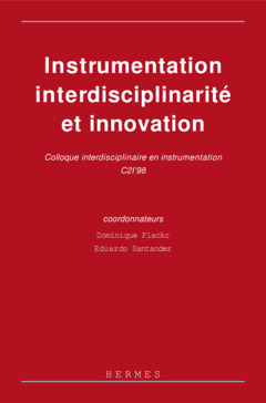 Cover of the book Instrumentation, interdisciplinarité et innovation : colloque interdisciplinaire en instrumentation C2I'98