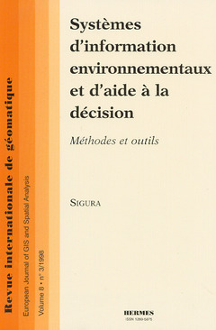 Couverture de l’ouvrage Systèmes d'information environnementaux et d'aide à la décision, méthodes et outils (numéro spécial de la revue de géomatique vol 8, n°3)