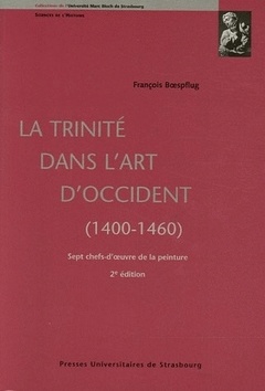 Couverture de l’ouvrage La Trinité dans l'art de l'Occident,1400 -1460. Sept chefs d'oeuvre de la peinture,