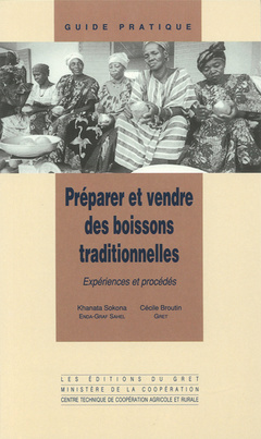 Couverture de l’ouvrage Préparer et vendre des boissons traditionnelles. Expériences et procédés (Guide pratique)