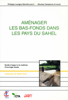 Couverture de l’ouvrage Aménager les bas-fonds dans les pays du Sahel. Guide d'appui à la maîtrise d'ouvrage locale