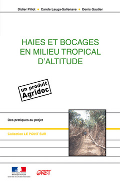 Cover of the book Haies et bocages en milieu tropical d'altitude. Des pratiques au projet (Coll. Le point sur)