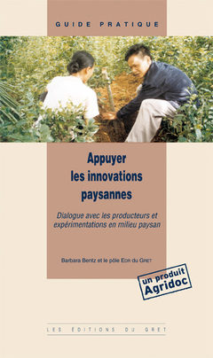 Cover of the book Appuyer les innovations paysannes. Dialogue avec les producteurs et expérimentations en milieu paysan (Guide pratique)